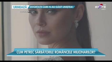 Româncele milionarilor au parte de vacanțe de poveste