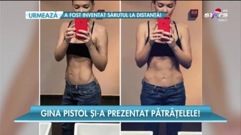 Gina Pistol şi-a prezentat "pătrăţelele"!