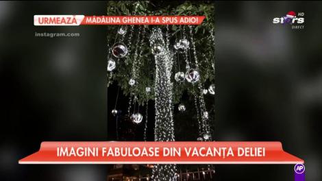 Imagini fabuloase din vacanța Deliei