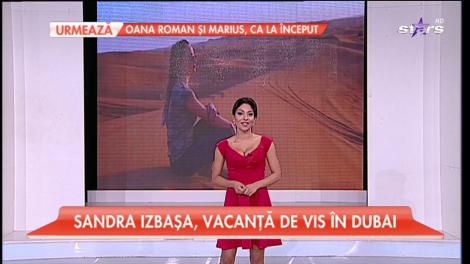 Radiază de fericire. Frumoasa Sandra Izbaşa, vacanţă de vis la Dubai
