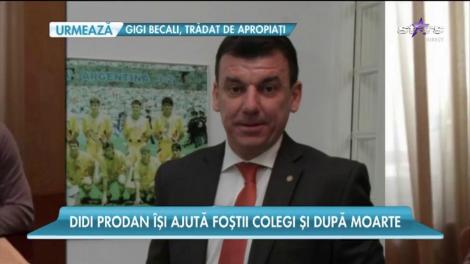 Didi Prodan îşi ajută foştii colegi şi după moarte!