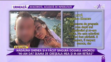 Mădălina Ghenea și-a făcut singură dosarul iubiților!