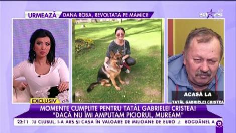 Momente cumplite pentru tatăl Gabrielei Cristea. Medicii au fost nevoiți să-i amputeze un picior!