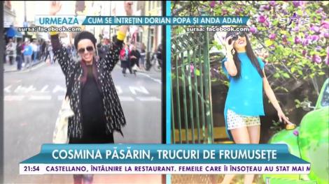 Cosmina Păsărin, trucuri de frumusețe