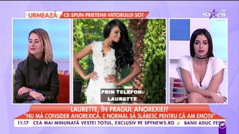Laurette, în pragul anorexiei?