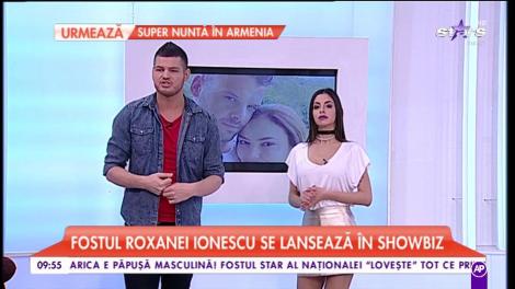 Fostul Roxanei Ionescu se lansează în showbiz