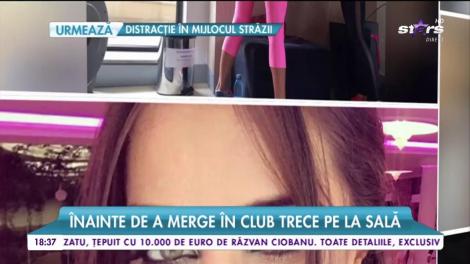 Oana Marica, înainte de a merge în club trece pe la sală