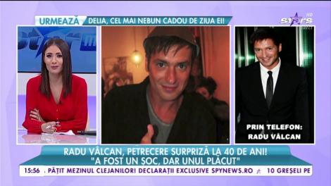 Radu Vâlcan, petrecere surpriză de ziua lui