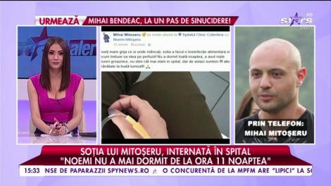 Noemi, soția lui Mihai Mitoșeru, a ajuns de urgenţă la spital!