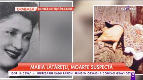 Maria Lătăreţu, povestea cutremurătoare de viaţă! A murit în condiţii suspecte