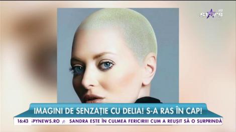 Imagini de senzație cu Delia. S-a ras pe cap!