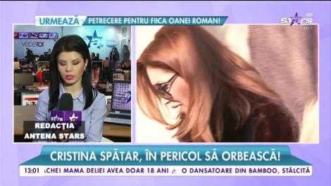 O altă veste teribilă a dărâmat-o pe Cristina Spătar! După ce a fost pe punctul să se sinucidă, vedeta își poate pierde vederea