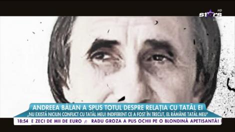 S-a scris că este la cuţite cu tatăl ei, dar... Andreea Bălan dezminte zvonurile apărute