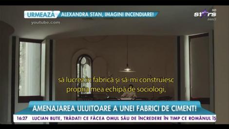 Amenajarea uluitoare a unei fabrici de ciment!