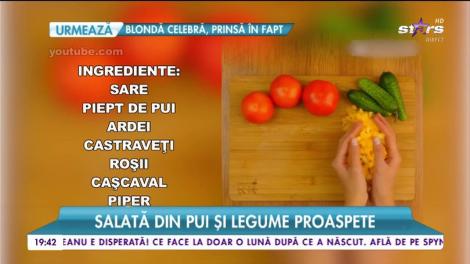 Imagini interzise pofticioșilor! Salată din pui și legume proaspete