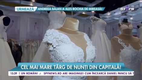 Cel mai tare târg de nunți din capitală! "Anul acesta se poartă mai mult rochia prințesă"