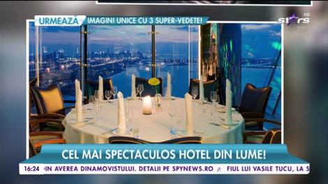 Cel mai spectaculos hotel din lume! Locul unde poți face cele mai spectaculoase selfie-uri