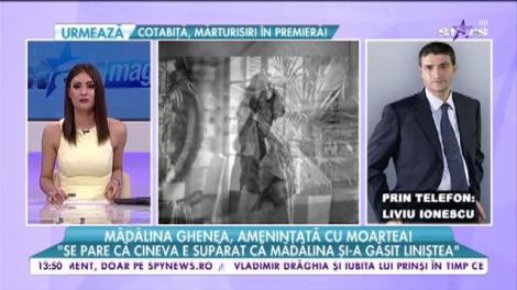 Mădălina Ghenea, ameninţată cu moartea!