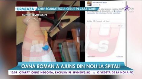 Oana Roman a ajuns din nou la spital!