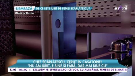 Chef Scărlătescu, cerut în căsătorie!