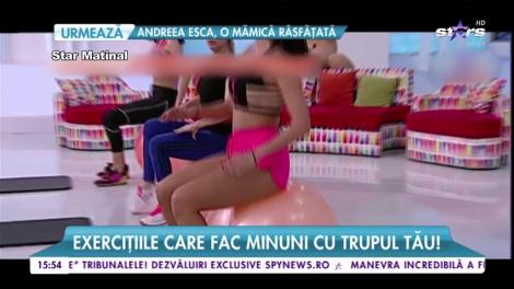 Exercițiile care fac minuni cu trupul tău! Cea mai tare fiță în materie de sport!