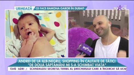 Andrei de la Alb Negru, cumpărături în calitate de tătic!