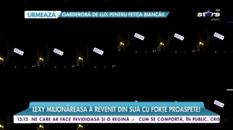 Lexy milionăreasa a revenit din SUA cu forțe proaspete!