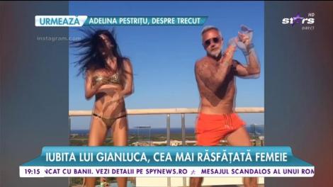 Iubita lui Gianluca, cea mai răsfăţată femeie