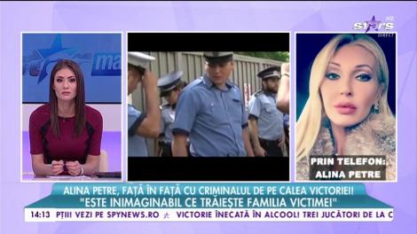 Alina Petre, față &icirc;n față cu criminalul de pe Calea Victoriei!
