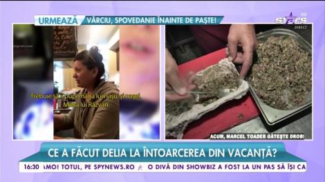Ce a făcut Delia la întoarcerea din vacanţă?