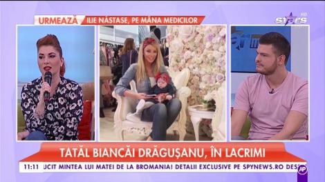 Tatăl Biancăi Drăguşanu, în lacrimi! A trăit cu o durere cumplită în ultimele luni