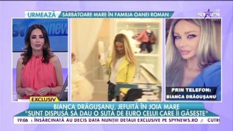 Bianca Drăguşanu, jefuită în Joia Mare. A rămas fără un lucru extrem de important pentru ea.  Vedeta oferă o recompensă de 100 de euro celui care-l găsește