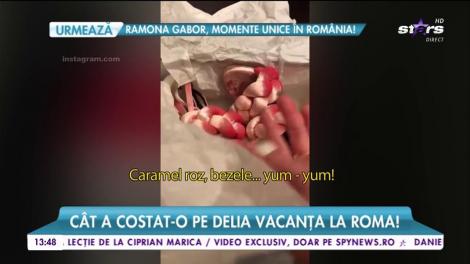 Cât a costat-o pe Delia vacanţa la Roma!