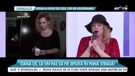 Oana Lis, la un pas să fie jefuită în plină stradă!