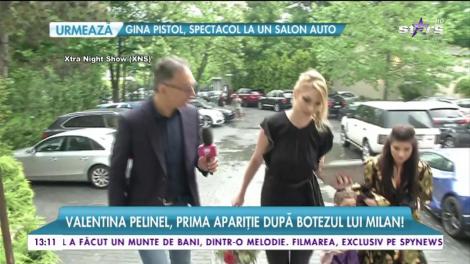 Valentina Pelinel, prima apariţie după botezul lui Milan!