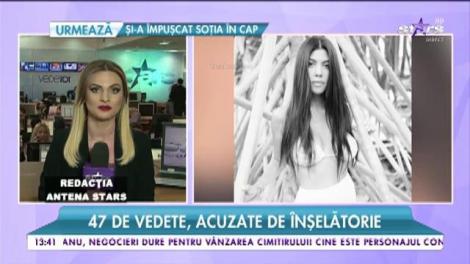 47 de vedete, acuzate de înşelătorie