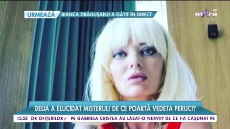 Fanii au primit în sfârșit răspunsul! Delia a elucidat misterul! De ce poartă vedeta peruci?