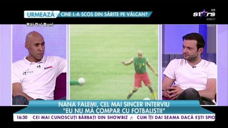 Nana Falemi, cel mai sincer interviu