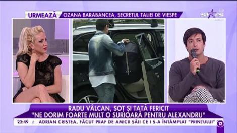 Radu Vâlcan, soţ şi tată fericit: "Primul cuvânt al fiului meu a fost tata"
