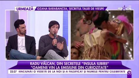 Radu Valcan, din secretele "Insula Iubirii": Oamenii vin la emisiune din curiozitate"