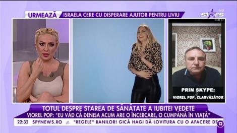 Totul despre starea de sănătate a Denisei. Viorel Pop, clarvăzător: "Cred că se va vindeca. Are nevoie de linişte acum"