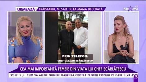 Chef Cătălin Scărlătescu, dat de gol ce una dintre cele mai importante femei din viaţa sa: "NU le cucereşte cu mâncarea"