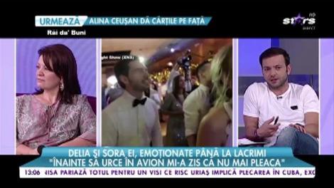 Delia şi sora ei, emoţionate până la lacrimi