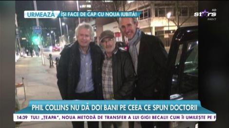 Phil Collins nu dă doi bani pe ceea ce spun doctorii