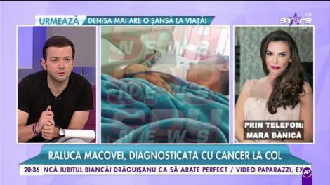 Mara Bănică, noi informaţii despre Raluca Macovei, diagnosticată cu temutul cancer: "Au fost două operaţii, m&acirc;ine merg să o văd"