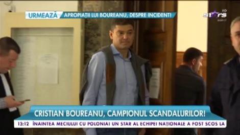 Cristian Boureanu, campionul scandalurilor!