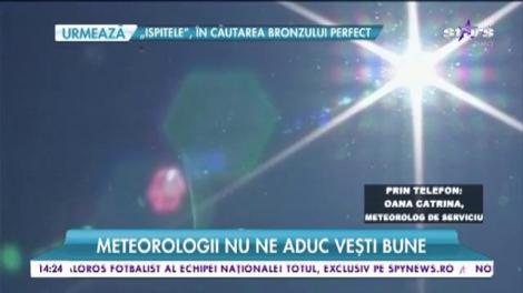 Meteorologii nu ne aduc vești bune! Vreme instabilă &icirc;n toată țara!