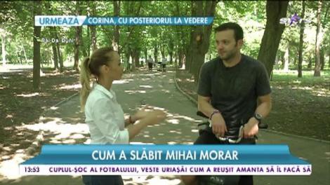 Cum a slăbit Mihai Morar! Noul stil de viaţă al lui Mihai Morar