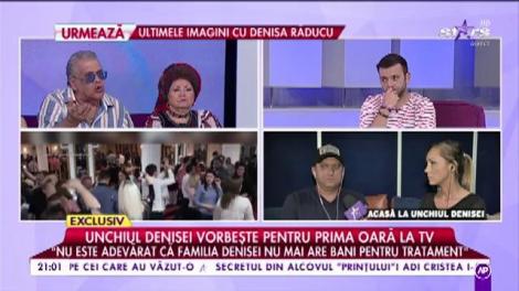 Unchiul Denisei Răducu: ”Mama Denisei a avut cancer la sân”