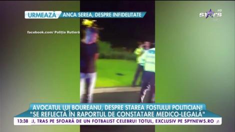 Avocatul lui Boureanu, despre starea fostului politician!